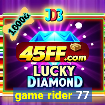 game rider 77